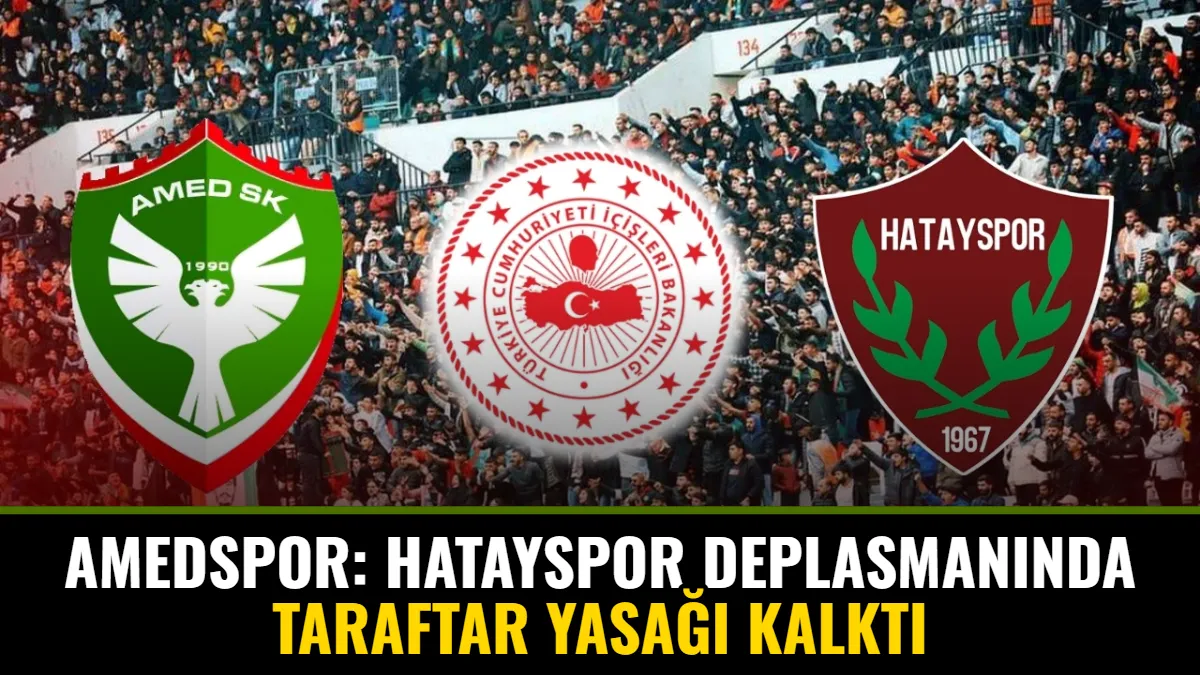Amedspor: Hatayspor Deplasmanında Taraftar Yasağı Kalktı