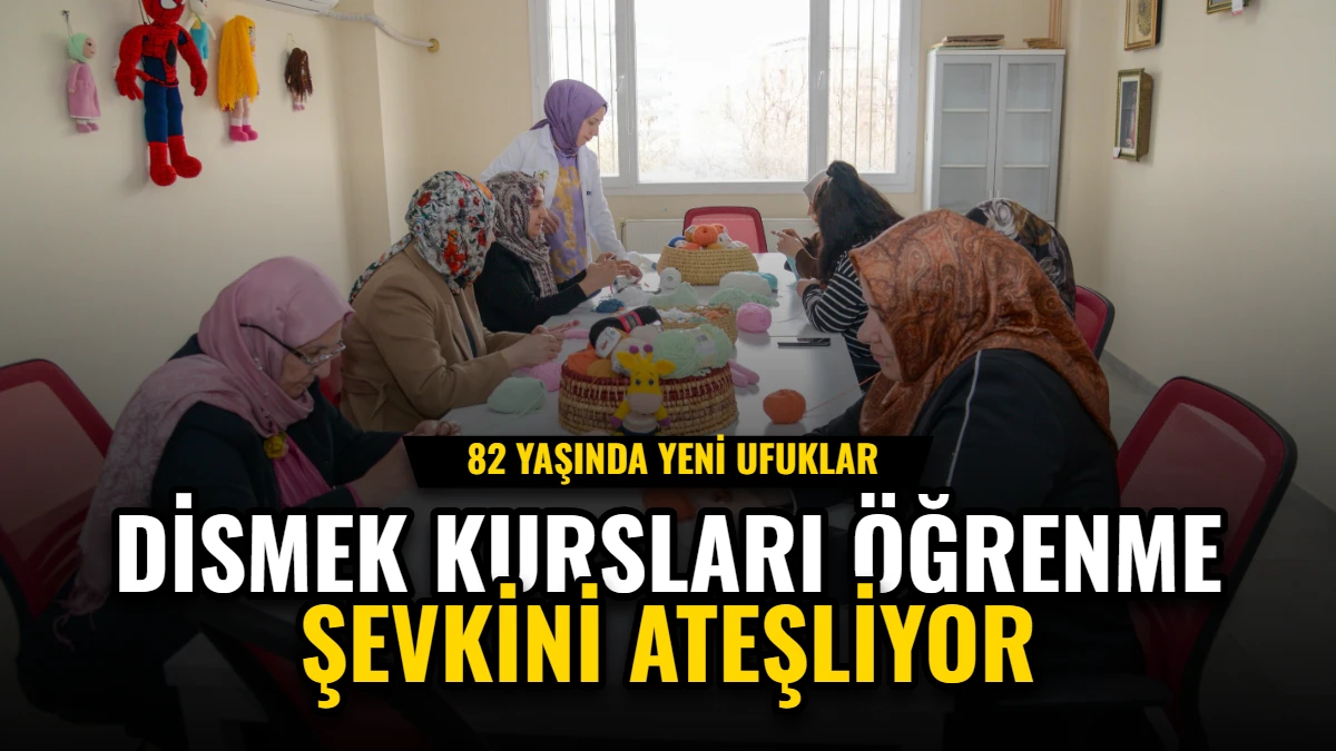 DİSMEK Kursları Öğrenme Şevkini Ateşliyor: 82 Yaşında Yeni Ufuklar