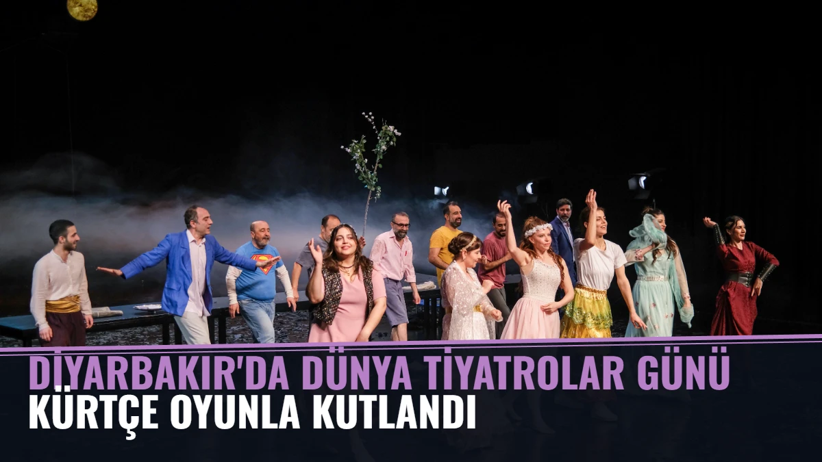Diyarbakır'da Dünya Tiyatrolar Günü Kürtçe Oyunla Kutlandı