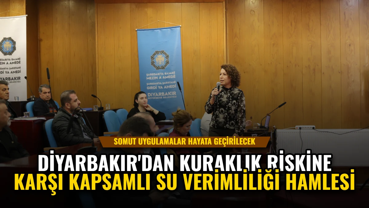 Diyarbakır'dan Kuraklık Riskine Karşı Kapsamlı Su Verimliliği Hamlesi