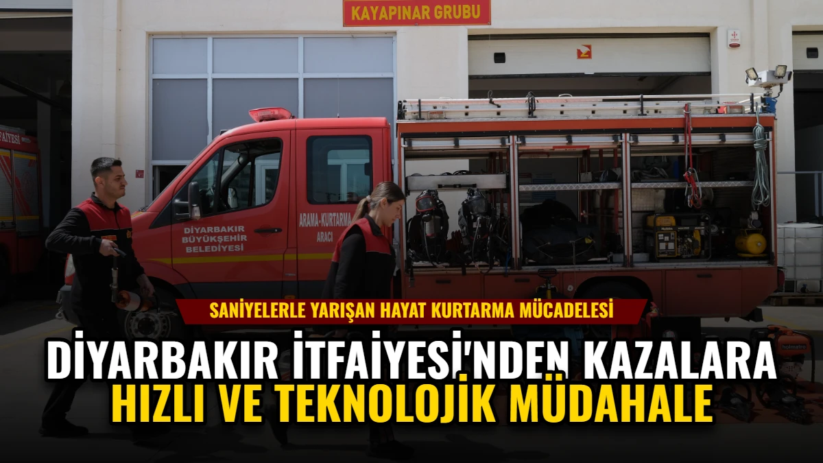 Diyarbakır İtfaiyesi'nden Kazalara Hızlı ve Teknolojik Müdahale