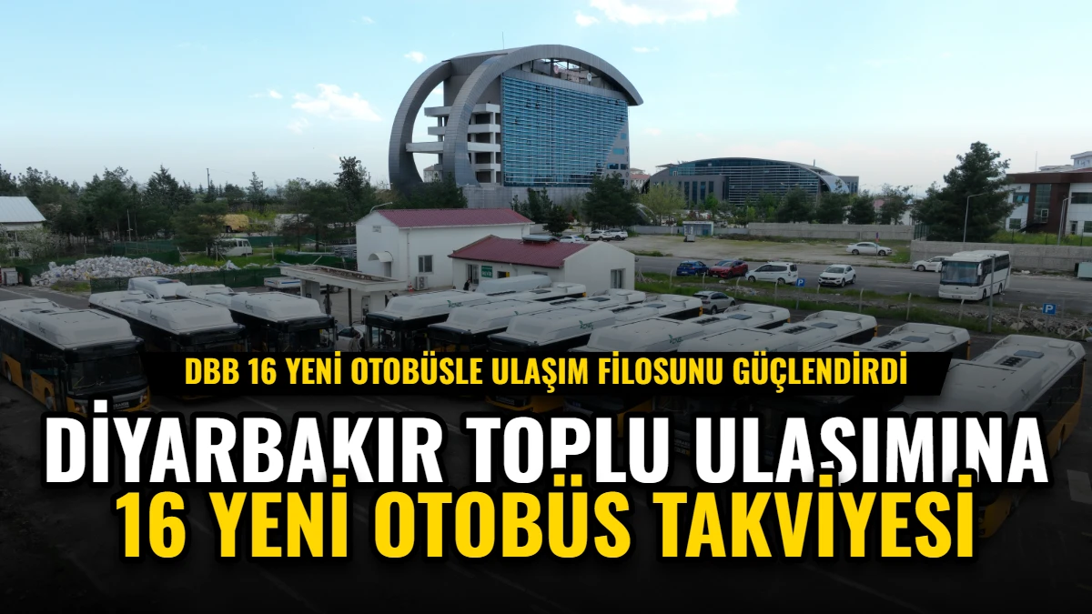Diyarbakır Toplu Ulaşımına 16 Yeni Otobüs Takviyesi