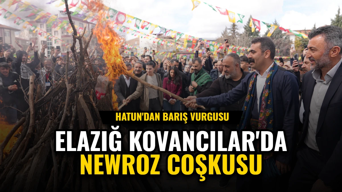 Elazığ Kovancılar'da Newroz Coşkusu: Hatun'dan Barış Vurgusu