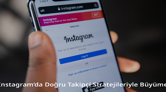 Instagram’da Kalıcı Büyüme İçin Doğru Takipçi Stratejileri